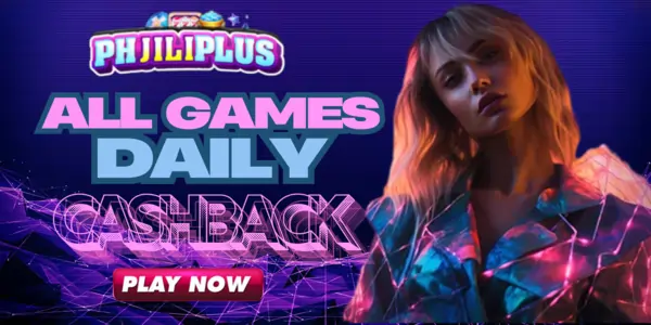 PHJILIPLUS all games daily cashback banner